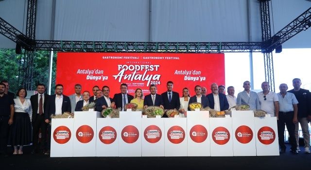 Antalya’nın Uluslararası Büyük Gastronomi Festivali Food Fest Başladı 