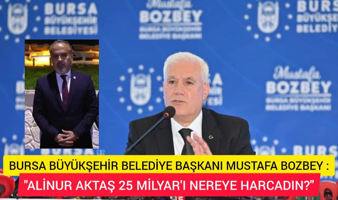 BURSA BÜYÜKŞEHİR BELEDİYE BAŞKANI MUSTAFA BOZBEY: